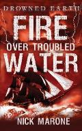 Fire Over Troubled Water