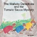 The Wallaby Detectives and the Tomato Sauce Mystery