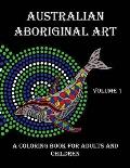 Australian Aboriginal Art: A Coloring Book for Adults and Children