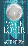 Wolf Lover: A Moon Grove Paranormal Romance Thriller