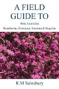 Field Guide to West Australian Beaufortias, Eremaeas, Kunzeas and Regelias