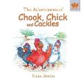 The Adventures of Chook, Chick and Cackles: What a Fright