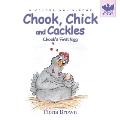 Chook, Chick and Cackles - Chook's First Egg: A colouring-in-book.