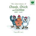 The Adventures of Chook Chick and Cackles: First Flight