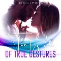 The Well of True Gestures: Simple True Gestures for Couples to Practice that OOze Romance and Keep Lღve Alive and Thriving in a Healthy and