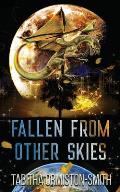 Fallen From Other Skies: Two Strange Encounters