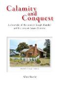 Calamity and Conquest: A chronicle of the convict Joseph Blundell and his consort Susan Osborne