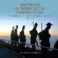 Nothing in Newcastle Stands Still: The Story of the ANZAC Memorial Walkway 2010-2015.