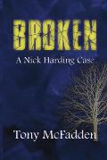 Broken: A Nick Harding Case