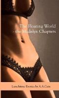 The Floating World - the Madelyn Chapters