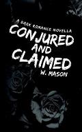 Conjured and Claimed: A Dark Romance Novella