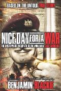 Nice Day For a War: The Unstoppable Warpath of the Unkillable Jack Churchill
