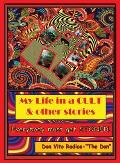 My Life in a CULT & Other Stories: Everybody Must Get STONED!
