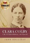 Clara Colby: The International Suffragist