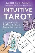 Intuitive Tarot 31 Days to Learn to Read Tarot Cards & Develop Your Intuition