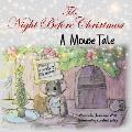 The Night Before Christmas: A Mouse Tale
