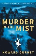 Murder in the Mist: A Dr Christopher Walker Mystery Book 4