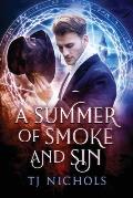 A Summer of Smoke and Sin
