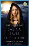Sabina Saves the Future: Complete Trilogy