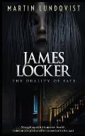 James Locker: The Duality of Fate