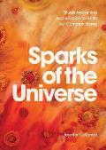 Sparks of the Universe: Rituals Awakening Appreciation for Earth our Common Home