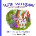 Alfie and Rosie Adventure Bunnies: The Tale of Acceptance