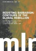Marxist Left Review #19: Resisting Barbarism: Contours of the Global Rebellion