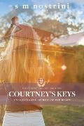 Courtney's Keys: Unlocking the secrets of the heart