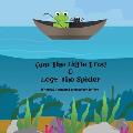Hop The Little Frog & Legs The Spider