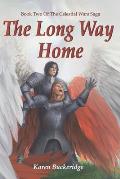 The Long Way Home: Book Two of the Celestial Wars Saga