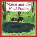 Maisie and the Mud Puddle