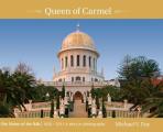 Queen of Carmel: The Shrine of the B?b 1850 - 2011 A story in photographs
