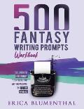 500 Fantasy Writing Prompts: Workbook