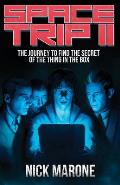 Space Trip II: The Journey to Find the Secret of the Thing in the Box