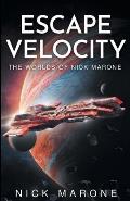 Escape Velocity: The Worlds of Nick Marone