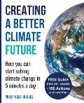 Creating a better climate future: How you can start solving climate change in 5 minutes a day