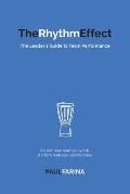 The Rhythm Effect: The Leader's Guide to Team Performance