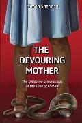 The Devouring Mother: The Collective Unconscious in the Time of Corona