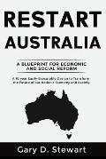 Restart Australia: A Blueprint for Economic & Social Reform