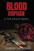 Blood Orphan: A Tom Grant Novel