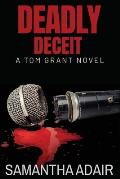 Deadly Deceit: A Tom Grant Novel