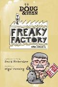 Doug & Stan - The Freaky Factory: Open House 2