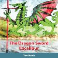 The Dragon Sword - Excalibur