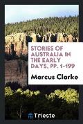 Stories of Australia in the Early Days, Pp. 1-199