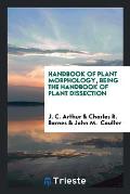 Handbook of Plant Morphology, Being the Handbook of Plant Dissection