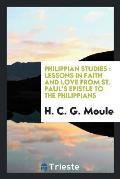 Philippian Studies: Lessons in Faith and Love from St. Paul's Epistle to the Philippians