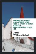 Friedrich Schlegel and Goethe, 1790-1802: A Study in Early German Romanticism; Pp. 40-192