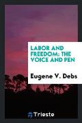 Labor and Freedom: The Voice and Pen