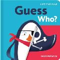 Guess Who?: Lift-The-Flap Book: Lift-The-Flap Board Book