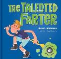 The Talented Farter: A Sound Book: A Cheeky Sound Book with Funny Farts!